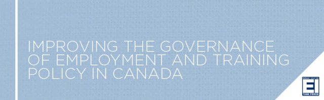 Improving the Governance of Employment and Training Policy in Canada