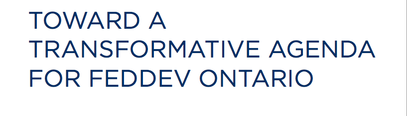 Toward a Transformative Agenda for FedDev Ontario