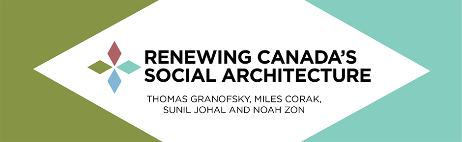 Renewing Canada’s Social Architecture Framing Paper