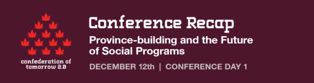 CoT Conference Recap: Day 1 – Province-building and the Future of Social Programs