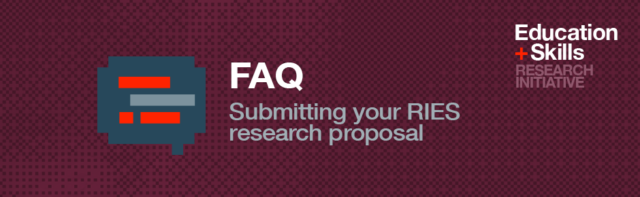 FAQ: Submitting a proposal for the Research Initiative, Education + Skills