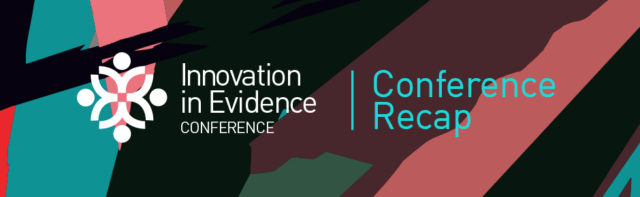 Innovation in Evidence Conference Recap