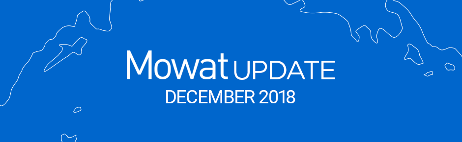 Mowat Update: December 2018